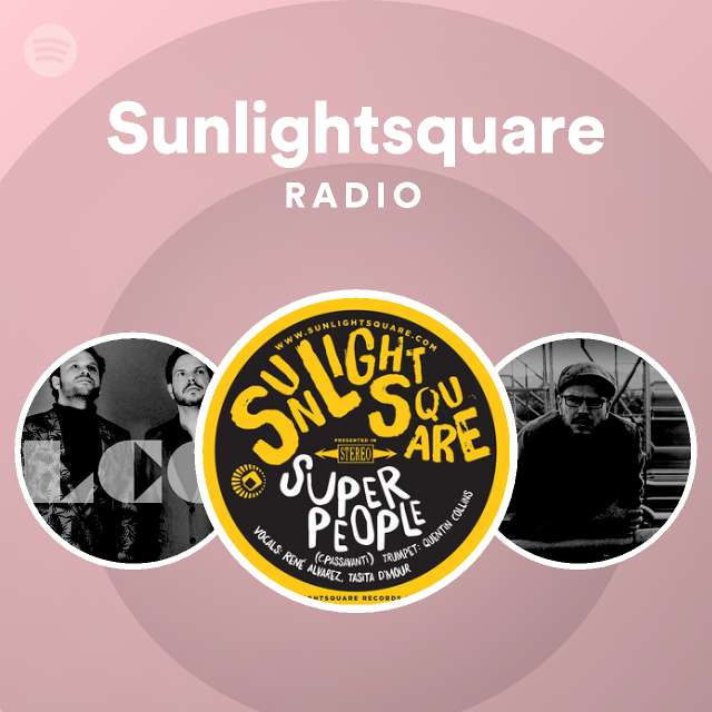 Sunlightsquare Radio - playlist by Spotify | Spotify