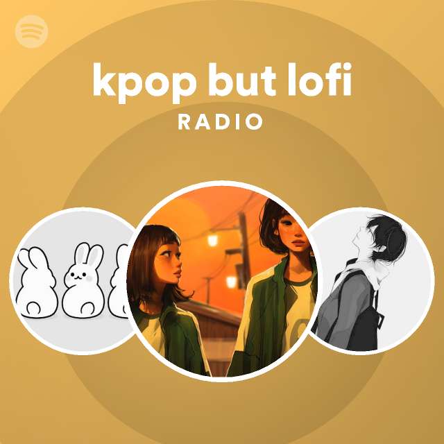 kpop but lofi Radio - playlist by Spotify | Spotify