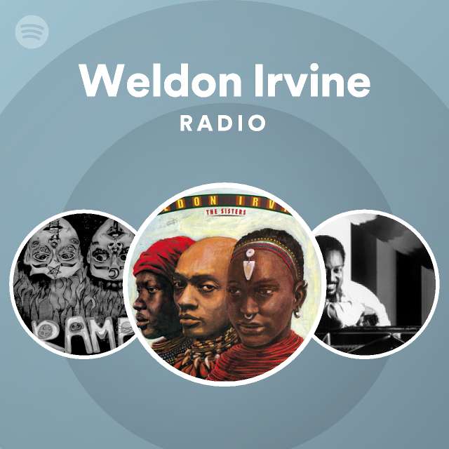 Weldon Irvine Radio - playlist by Spotify | Spotify