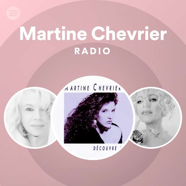 Martine Chevrier Spotify