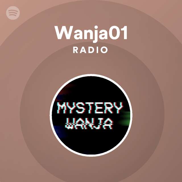 Wanja01 Radio - playlist by Spotify | Spotify