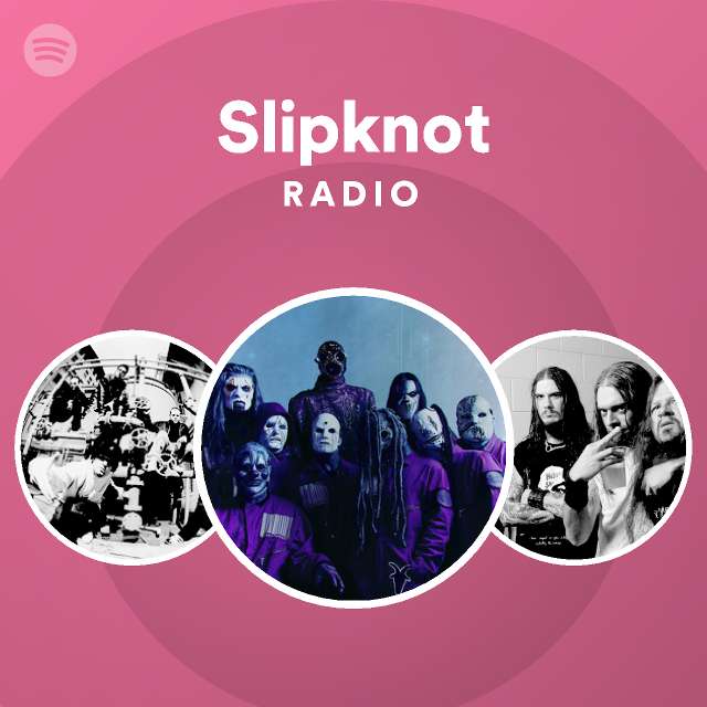 Slipknot Radio Spotify Playlist