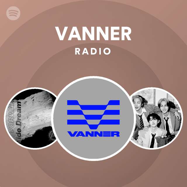 VANNER Radio - playlist by Spotify | Spotify