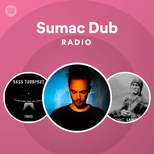 Sumac Dub Spotify Listen Free