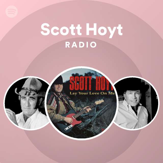 Scott hoyt radio playlist by spotify spotify