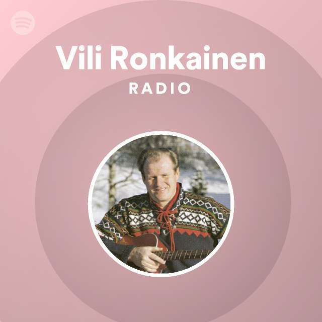 Vili Ronkainen Radio - playlist by Spotify | Spotify