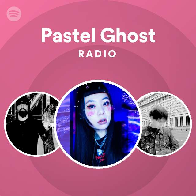 Pastel Ghost Radio playlist by Spotify Spotify