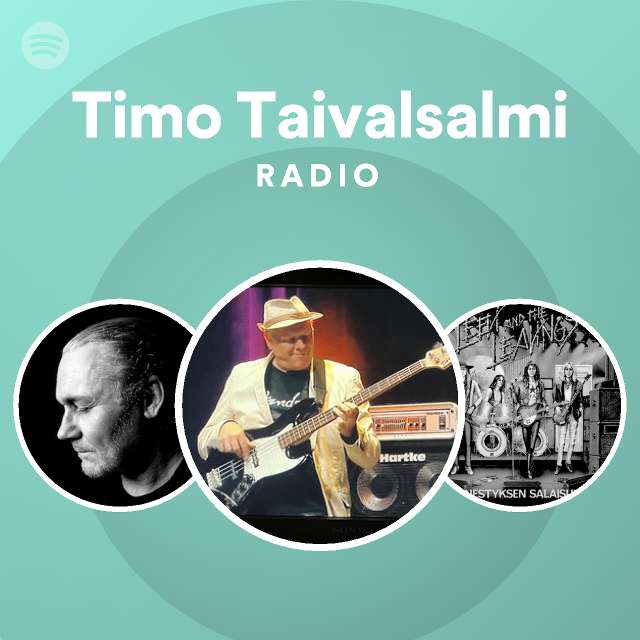 Timo Taivalsalmi Radio - playlist by Spotify | Spotify