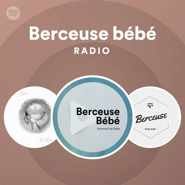 Berceuse Bebe Radio Spotify Playlist