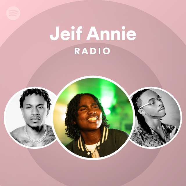 Jeif Annie Radio - playlist by Spotify | Spotify