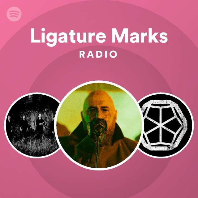 Ligature Marks Spotify