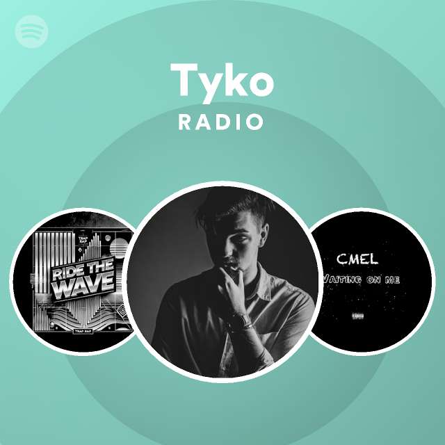 Tyko | Spotify