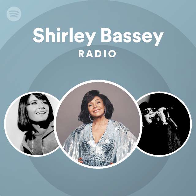 Shirley Bassey Radio - playlist by Spotify | Spotify