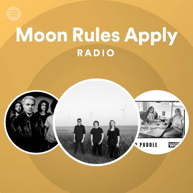 Moon Rules Apply Radio playlist by Spotify Spotify