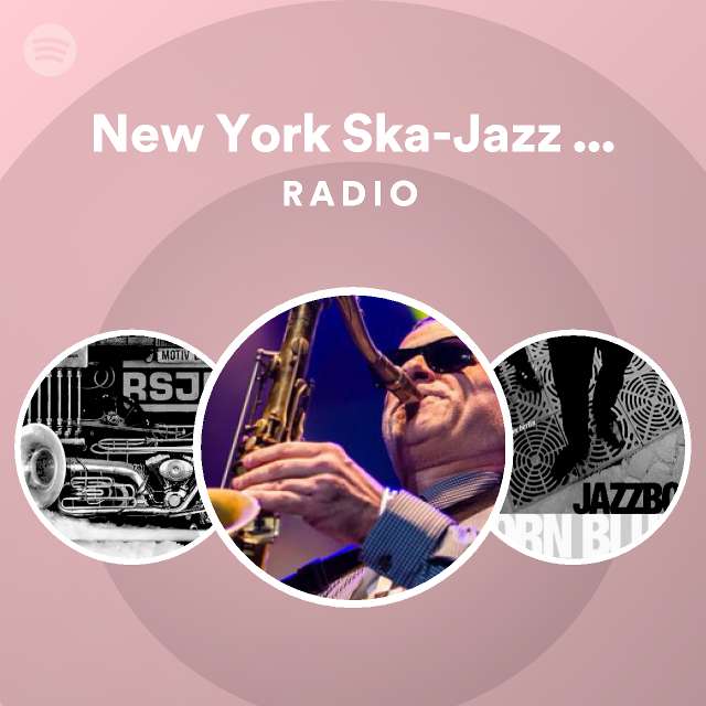 New York Ska-Jazz Ensemble Radio - playlist by Spotify | Spotify