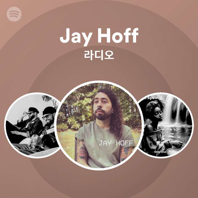 Jay Hoff 라디오 - playlist by Spotify | Spotify Jay Hoff 라디오