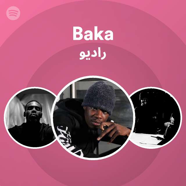 Baka Boyz Radio - playlist by Spotify