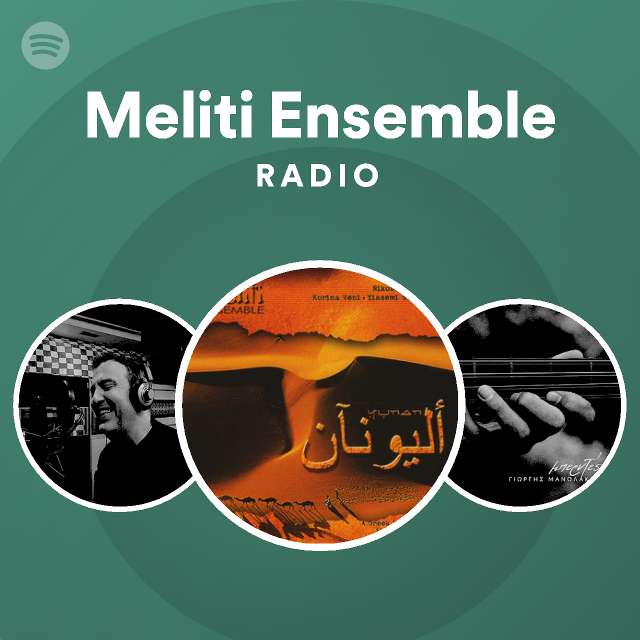 Meliti Ensemble Radio | Spotify Playlist