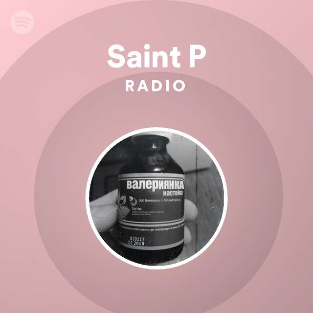 Saint P Radio - playlist by Spotify | Spotify