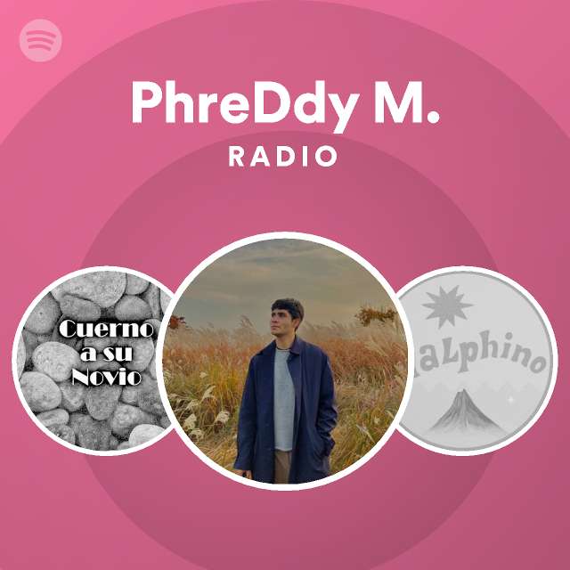 Phreddy M Radio Spotify Playlist