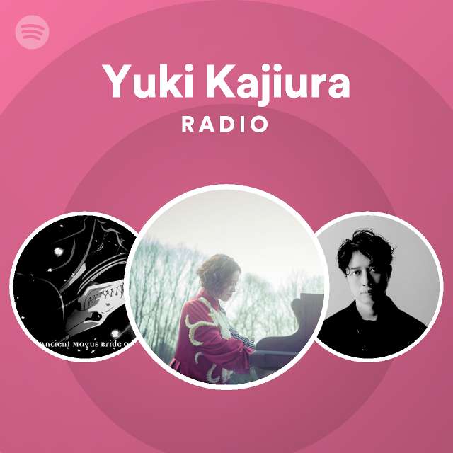 梶浦 由記 Radio Spotify Playlist