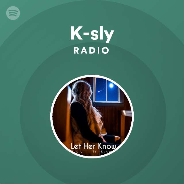 K-sly Radio - playlist by Spotify | Spotify