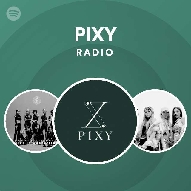 PIXY Radio - playlist by Spotify | Spotify