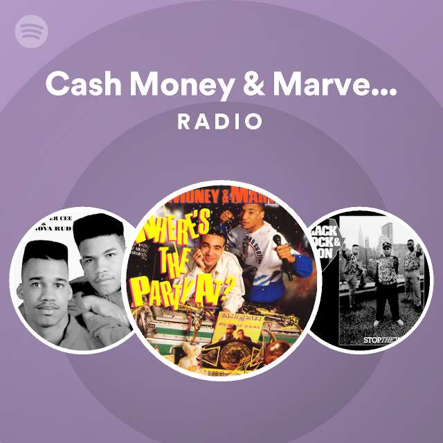 Cash Money & Marvelous Radio - playlist by Spotify | Spotify