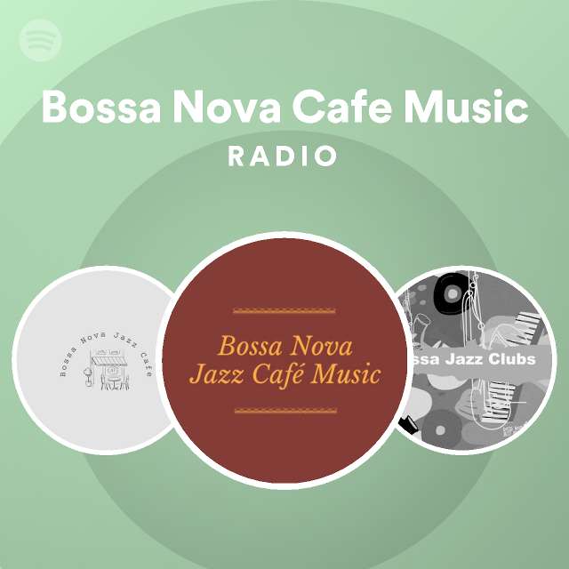 Nathaniel Ward profesor agujero Bossa Nova Cafe Music Radio - playlist by Spotify | Spotify