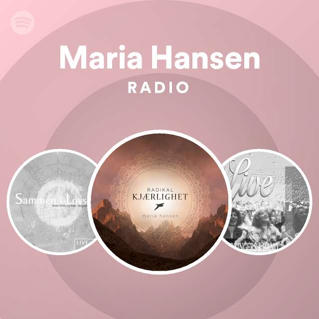 Maria Hansen Radio | Spotify Playlist