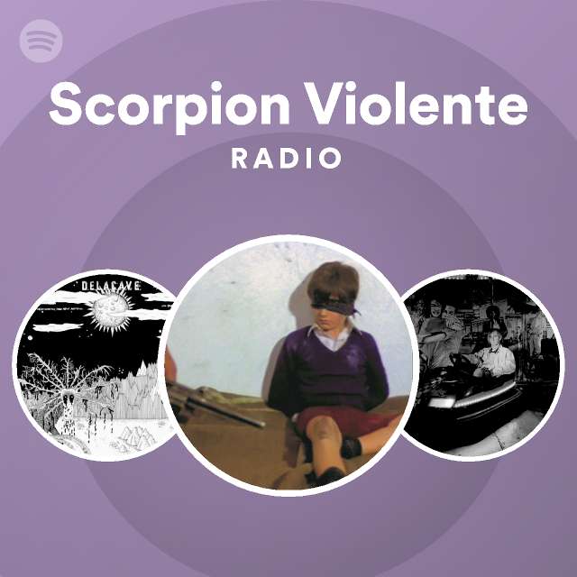 Withered Pith Intuition Scorpion Violente Radio | Spotify Playlist