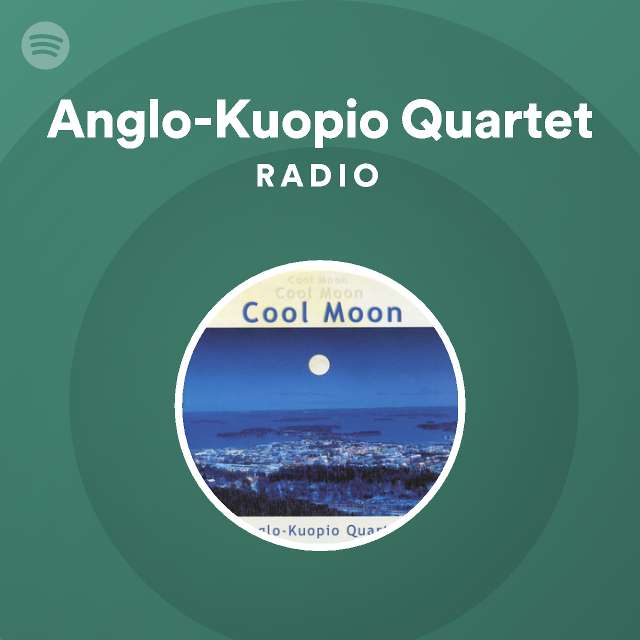 Anglo-Kuopio Quartet Radio - playlist by Spotify | Spotify