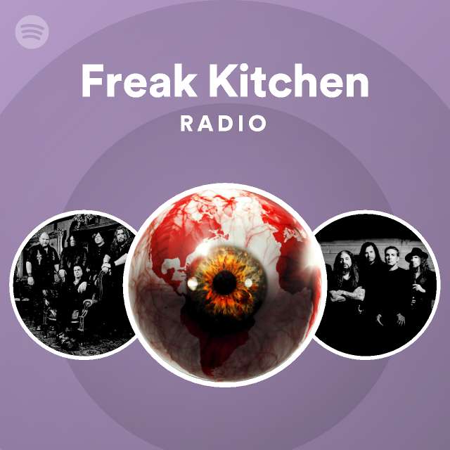 Freak Kitchen Spotify Listen Free