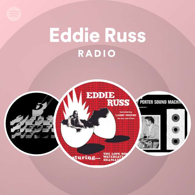 Eddie Russ Radio - playlist by Spotify | Spotify