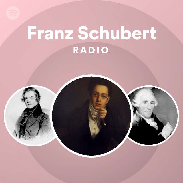 Franz Schubert Radio - playlist by Spotify | Spotify