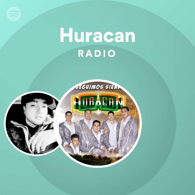 golpear Pesimista Adolescencia Huracan Radio - playlist by Spotify | Spotify