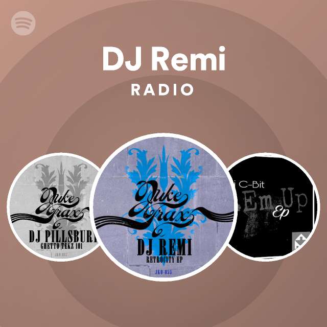 DJ Remi | Spotify