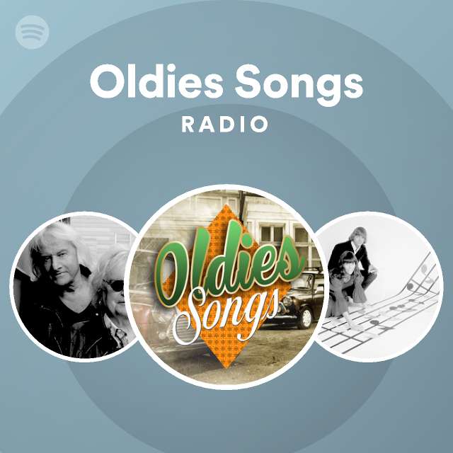 Oldies Songs Radio playlist by Spotify Spotify