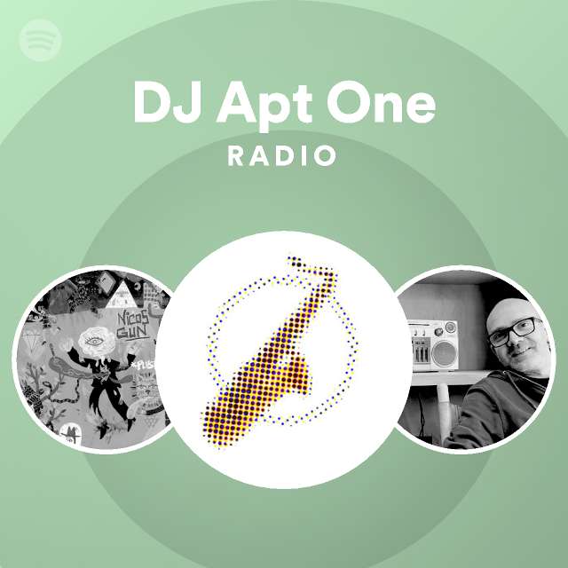Dj Apt One Radio Spotify Playlist