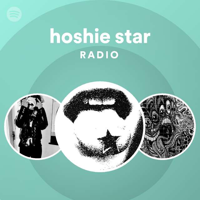 Hoshie Star Spotify Listen Free