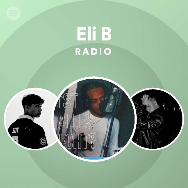 Eli B Radio - Playlist By Spotify | Spotify