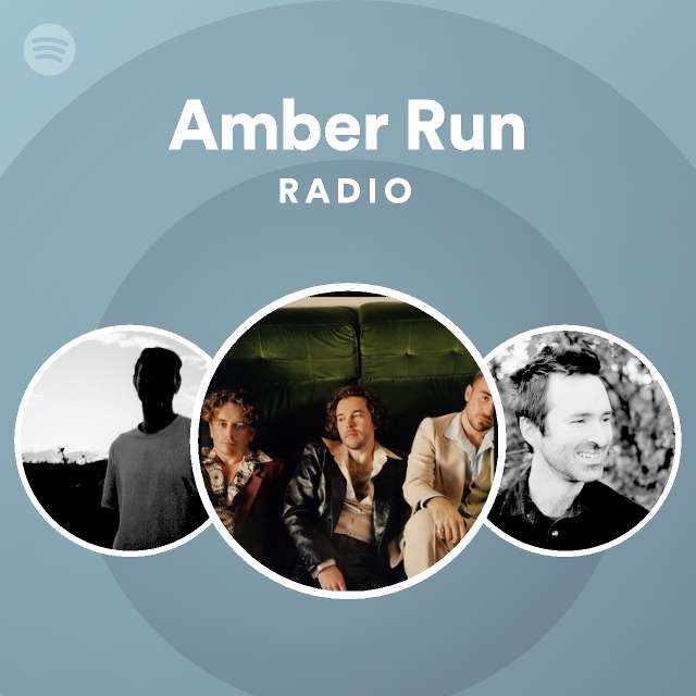 Amber Run Radio playlist by Spotify Spotify