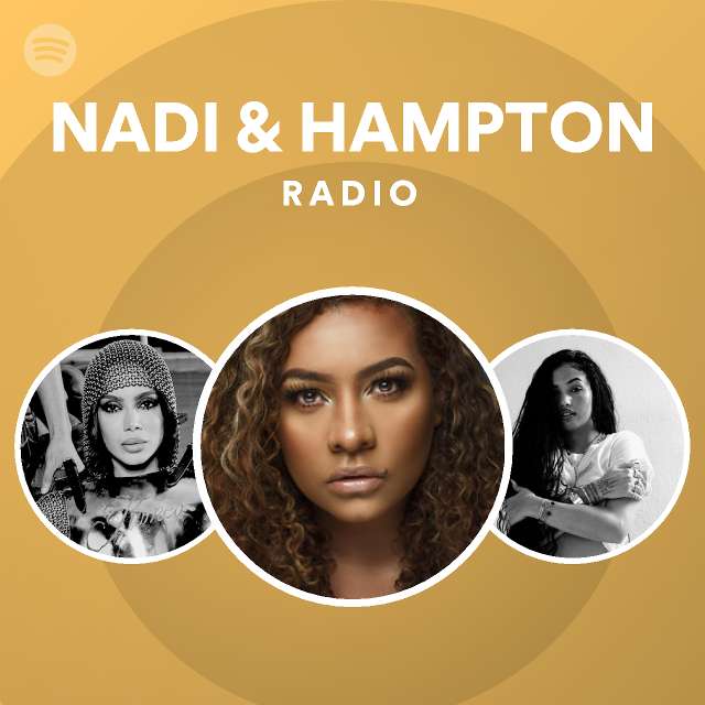 Nadi hampton radio spotify playlist