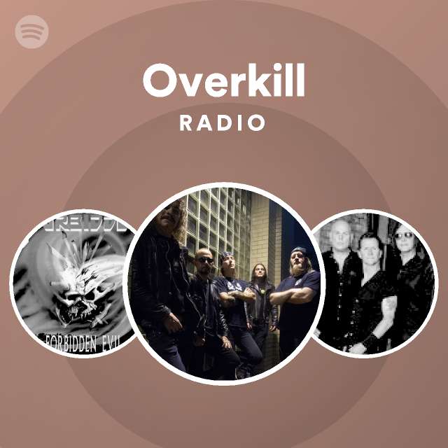 Overkill Radio - playlist by Spotify | Spotify