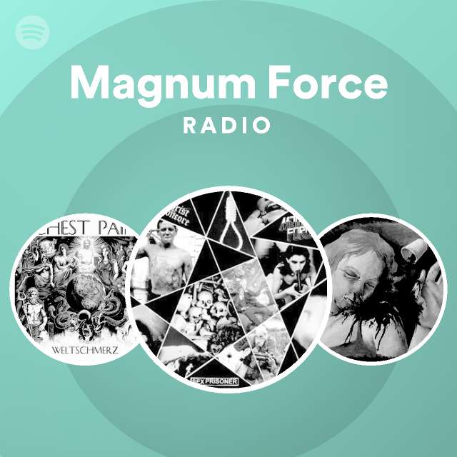 Magnum Force | Spotify