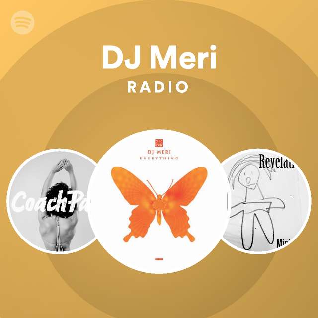 DJ Meri Radio - playlist by Spotify | Spotify