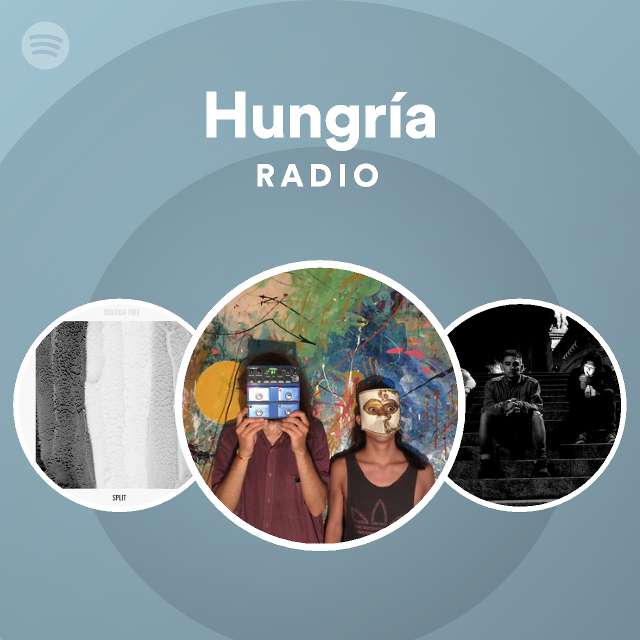 Bolsa limpiar Unidad Hungría Radio on Spotify