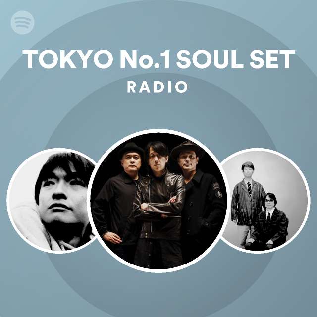 Tokyo No 1 Soul Set Spotify