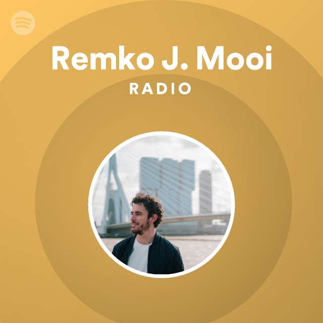 streng verlies uzelf voorstel Remko J. Mooi Radio - playlist by Spotify | Spotify