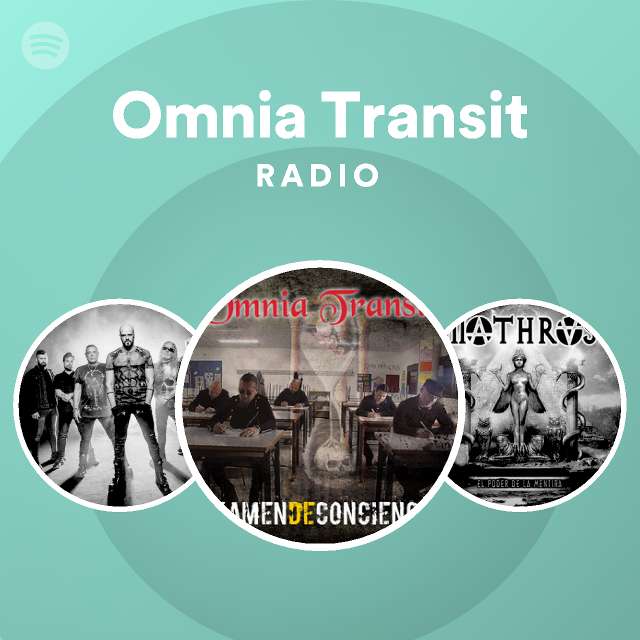 Omnia Transit Radio - playlist by Spotify | Spotify